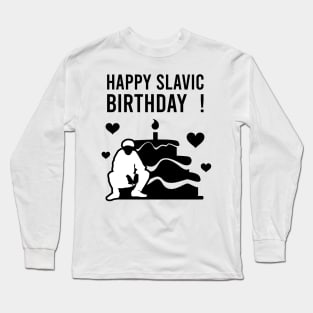 happy slavic birthday Long Sleeve T-Shirt